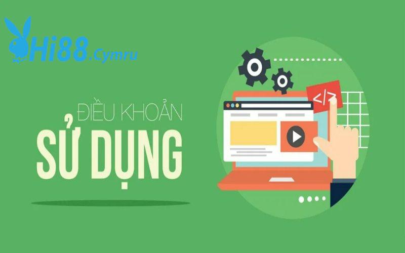 Sơ lược về điều khoản sử dụng Hi88